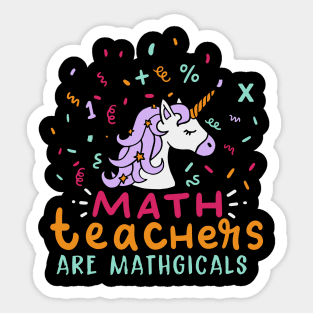 Math Teachers Are Mathgical Sticker